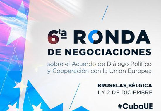 Unión Europea y Cuba celebrarán en Bruselas la VI Ronda de Negociación del Acuerdo de Diálogo Político y Cooperación