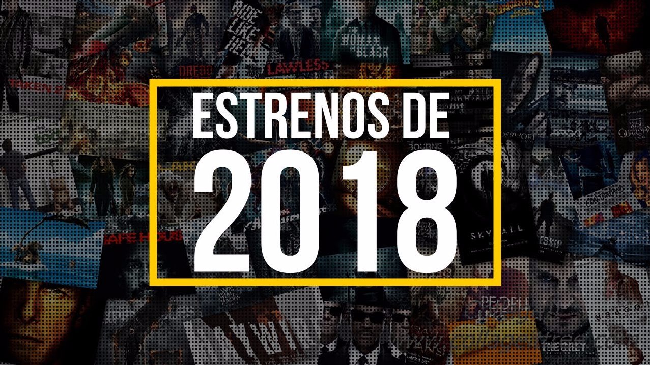 Estrenos de 2018