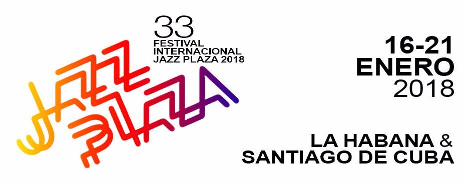 Inicia en Cuba Festival Internacional Jazz Plaza 2018