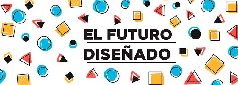 El futuro diseñado