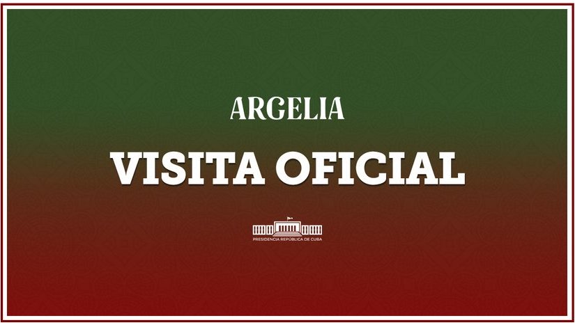 Visita oficial de Miguel Díaz-Canel a Argelia