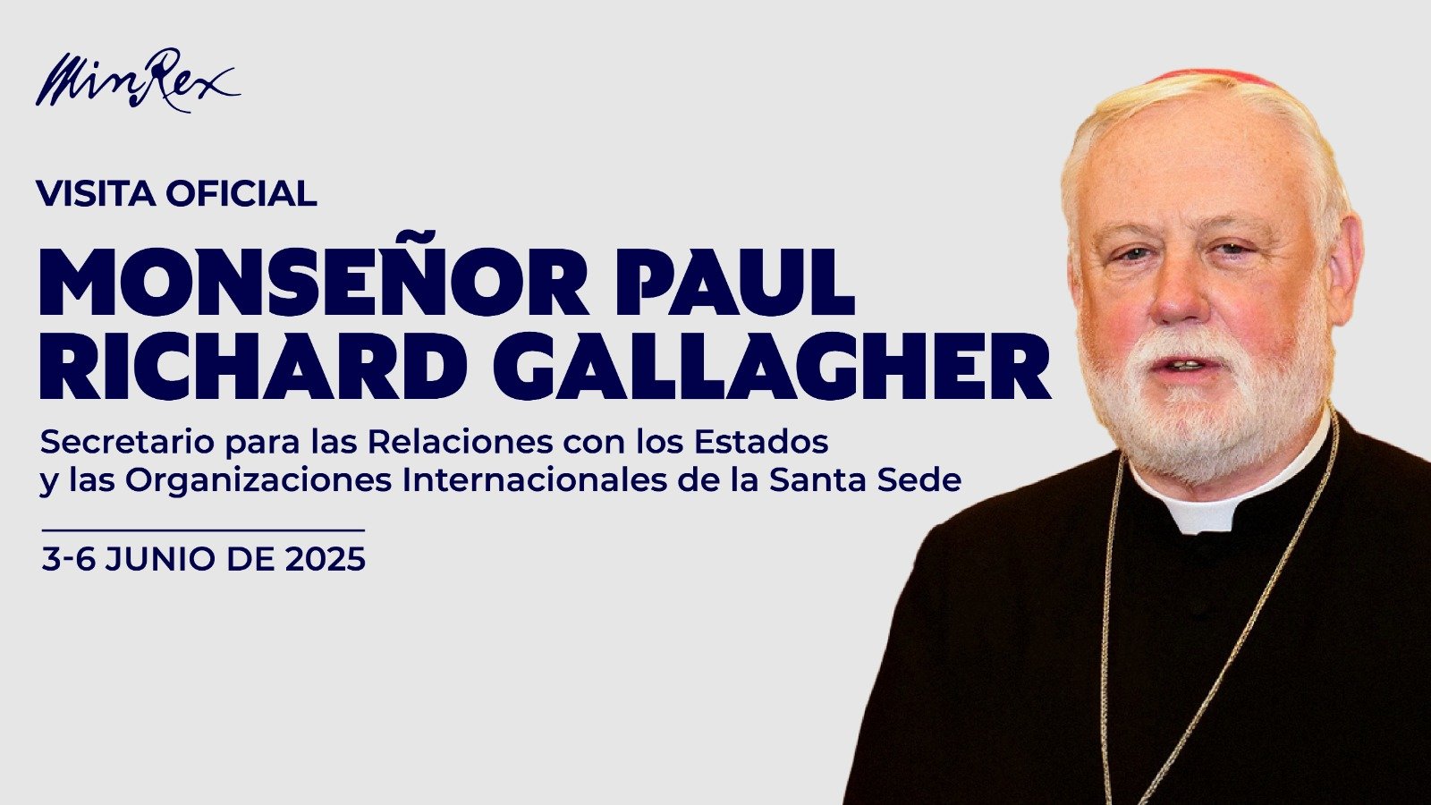 Secretario para las Relaciones con los Estados y las Organizaciones Internacionales de la Santa Sede, Monseñor Paul Richard Gallagher