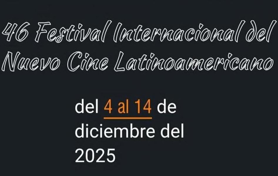 En 2025, la 46 edición del Festival Internacional del Nuevo Cine Latinoamericano está prevista para inicios de diciembre