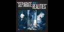 Separate Realities