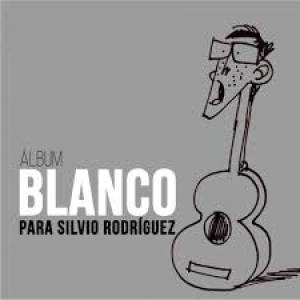Álbum Blanco para Silvio Rodríguez