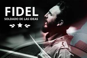 Fidel Castro, Soldado de las ideas