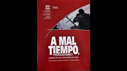 «A mal tiempo, periodismo. Cobertura de huracanes en Cuba»