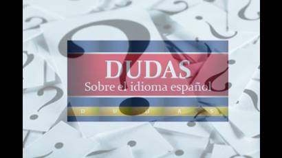 Dudas sobre el idioma español