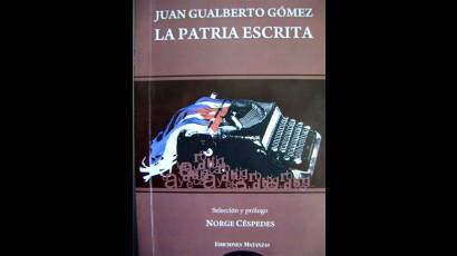 Juan Gualberto Gómez. La patria escrita