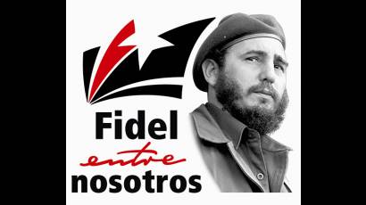 Fidel entre nosotros
