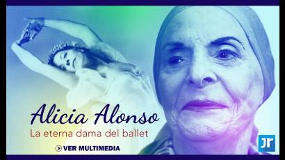 Alicia Alonso, La eterna dama del ballet