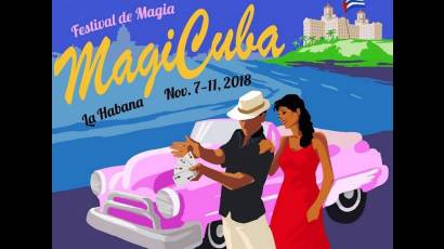 Festival Internacional MagiCuba 2018 comienza este miércoles 7
