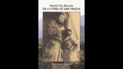 biografía de uno de los soldados más completos del Ejército Rebelde