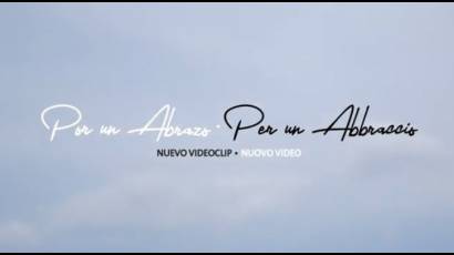 El video clip cuenta con la participación de artistas de Cuba, España e Italia