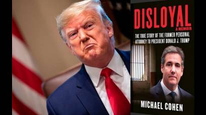 Desleal, el libro de Michael Cohen sobre Donald Trump