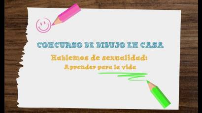 III Edición del concurso nacional de dibujo para Adolescentes entre 10 Y 15 años de edad “Hablemos de sexualidad: Aprender para la vida”