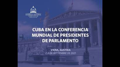 Cuba en Conferencia de Presidentes de Parlamento
