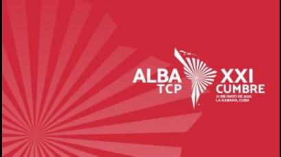 Sesionará en La Habana 21ra. Cumbre del ALBA-TCP