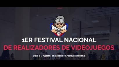 Acoge La Habana el 1er. Festival Nacional de Realizadores de Videojuegos