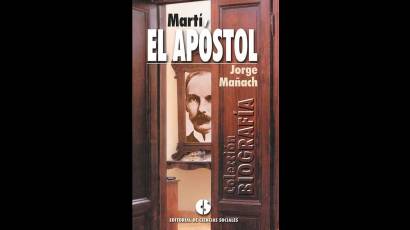 Calificada como una biografía novelada y muy bien documentada del Héroe Nacional de Cuba,  Martí, el Apóstol, de la autoría de Jorge Mañach, ocupa un lugar cimero en las letras cubanas