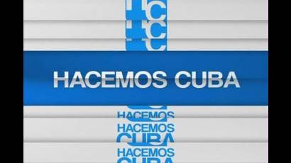 Esta noche:  programa especial de Hacemos Cuba