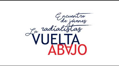 13ra edición del Encuentro y Concurso de Jóvenes Radialistas La Vuelta Abajo