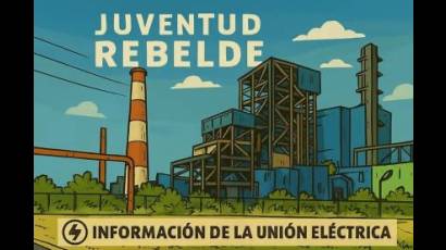 Unión Eléctrica prevé déficit de 2 290 MW para hoy viernes 17 de julio en el horario pico