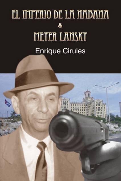 Portada del libro El imperio de la Habana y La vida secreta de Mayer Lansky