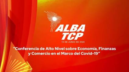 Conferencia virtual sobre Economía, Finanzas y Comercio del ALBA-TCP