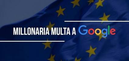 Aplica la UE una multa récord a Google por Android