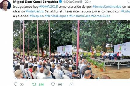 «Inauguramos hoy #FIHAV2018 como expresión de que #SomosContinuidad de las ideas de #FidelCastro. Se ratifica el interés internacional por el comercio con #Cuba a pesar del #Bloqueo. #NoMasBloqueo #UnblockCuba #SomosCuba», fue el mensaje que ayer colocó en  Twitter el mandatario cubano.