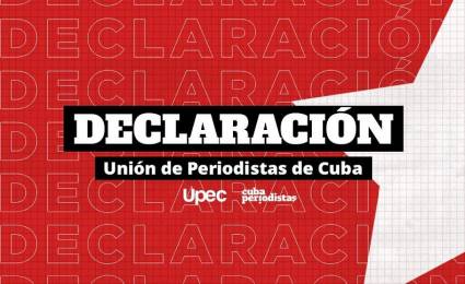 Declaración de la Unión de Periodistas de Cuba
