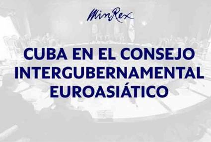 Ratifica Cuba voluntad de colaborar con Unión Económica Euroasiática