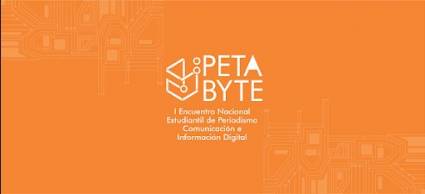 Primer Encuentro Nacional Estudiantil de Periodismo, Comunicación e Información Digital “Petabyte 2021”
