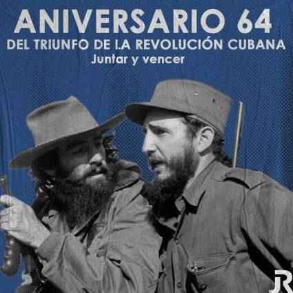 Aniversario 64 del Triunfo de la Revolución cubana