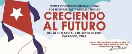 Congreso Internacional sobre Infancias y Adolescencias "Creciendo al futuro"