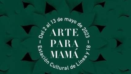 Feria Nacional de Artesanía Arte para Mamá