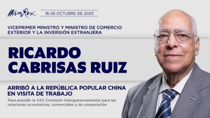 Visita de Ricardo Cabrisas Ruiz a China