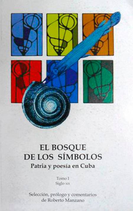 El bosque de los símbolos. Patria y poesía en Cuba