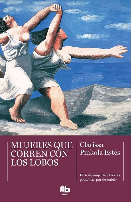 Para Clarissa Pinkola Estés, la mujer salvaje es una mujer «fuerte, enérgica, llena de vitalidad, dadora de vida, defensora de su territorio, creativa, leal, errante». Foto: Portada del libro